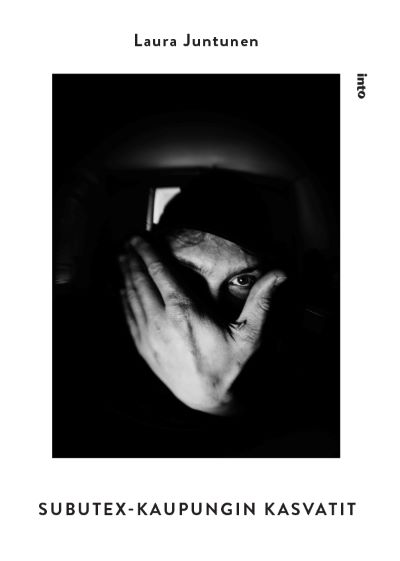 Laura Juntunen – Subutex-kaupungin kasvatit_netti400